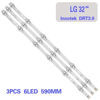 Naujas 3 VNT.*6LED 590mm LED apšvietimo juostelės juosta suderinamas su LG 32LB561V UOT A B 32 COLIŲ DRT 3.0 32 A B 6916l-2223A 6916l-2224A